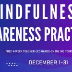 Mindfulness Awareness Practice in December